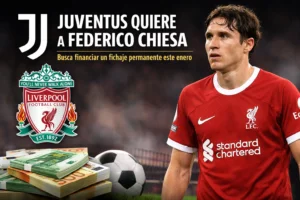 Juventus busca el regreso de Federico Chiesa: un fichaje que depende de ventas clave